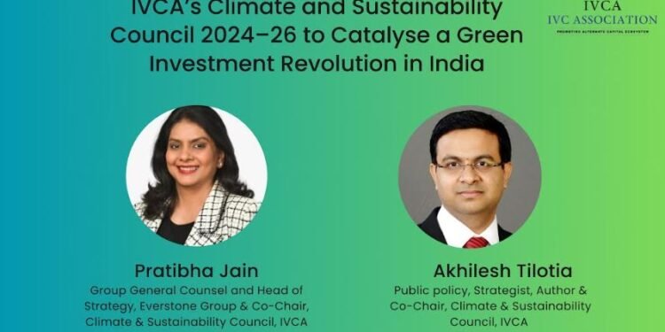 IVCA's Climate and Sustainability Council 2024-26 to Catalyse a Green Investment Revolution in India